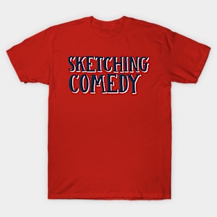 Sketching Comedy T-Shirt